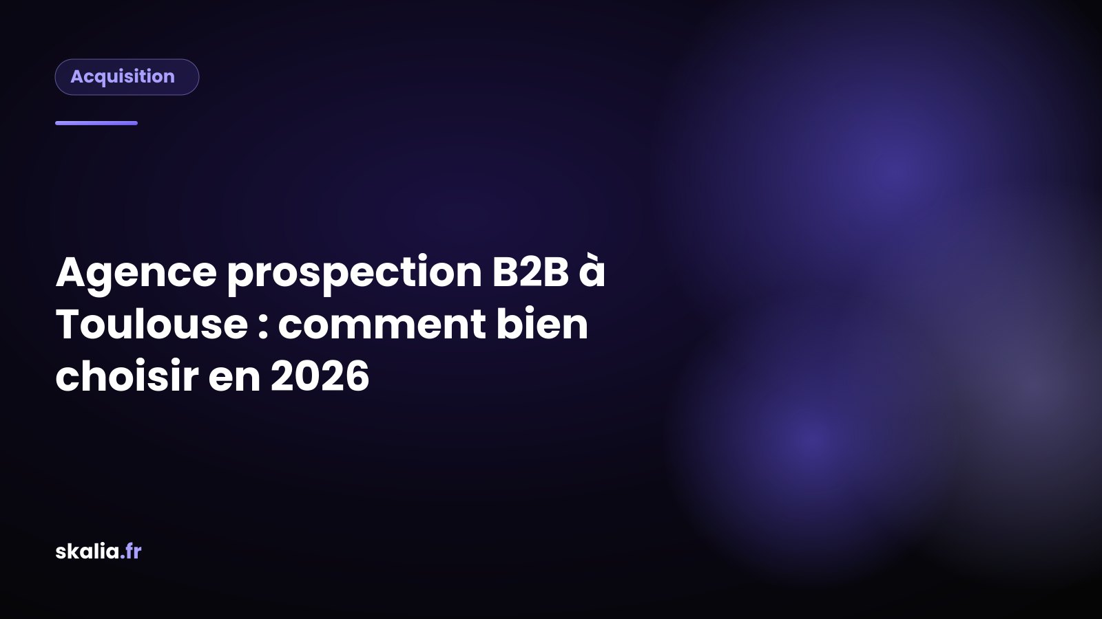 Critères pour choisir une agence de prospection B2B à Montréal en 2026