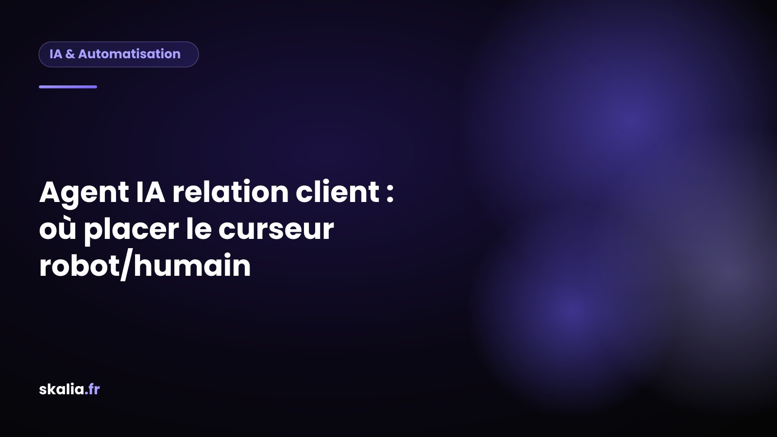 Comparatif agent IA relation client contre humain selon le type de demande