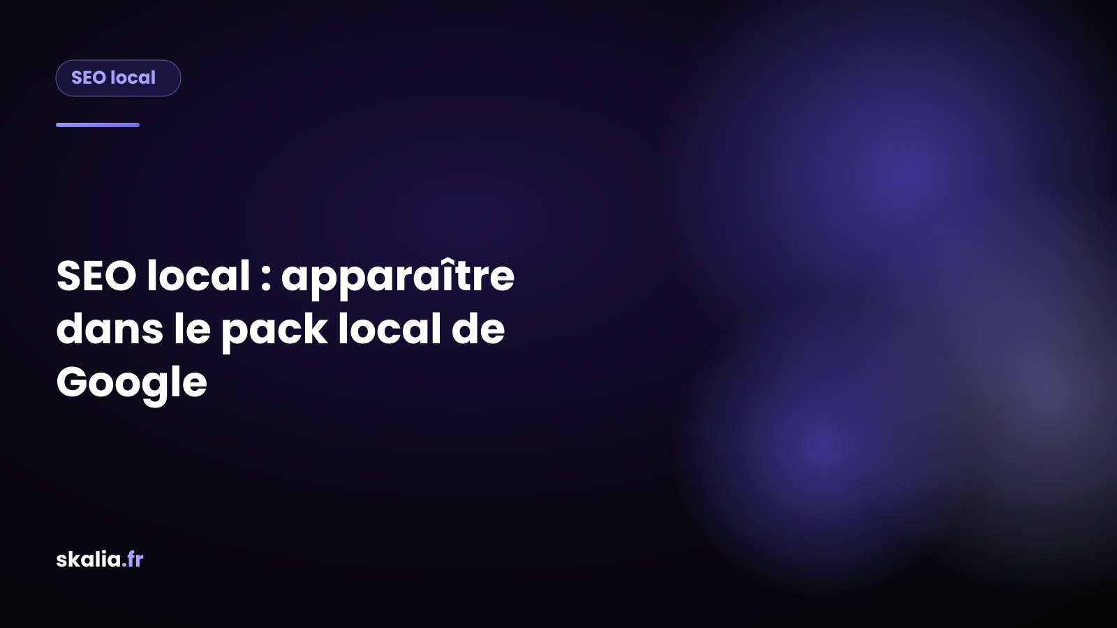 Checklist des leviers du SEO local pour apparaître dans le pack local de Google